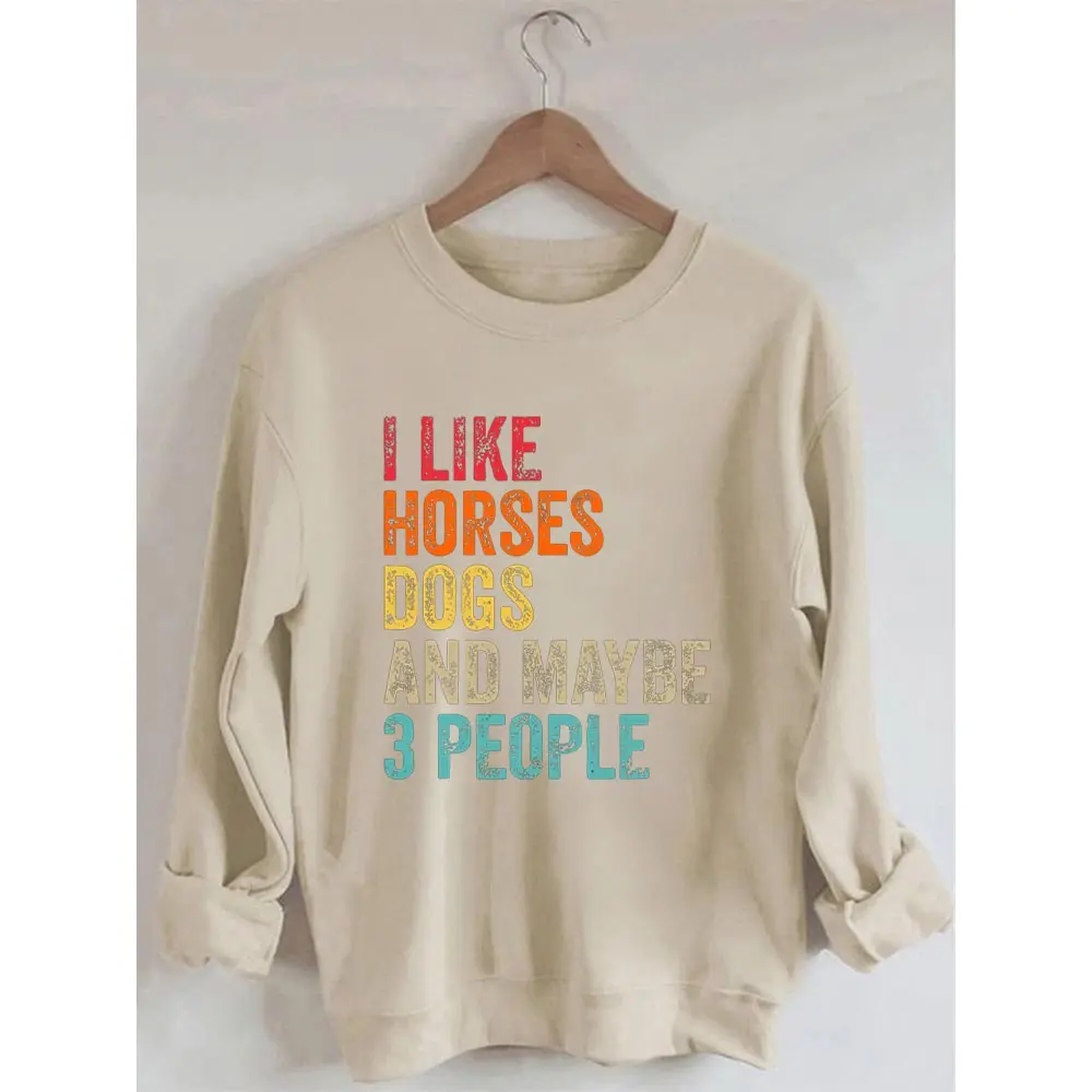 Rheaclots I Like Horses Dogs And Maybe 3 People Print Women's Cotton Female Cute Long Sleeves Sweatshirt