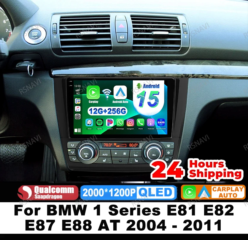 

Car Radio Android 15 For BMW 1 Series E81 E82 E87 E88 AT 2004 - 2011 DSP Qualcomm 4G LTE DVD 5G WIFI Navigation Multimedia QLED