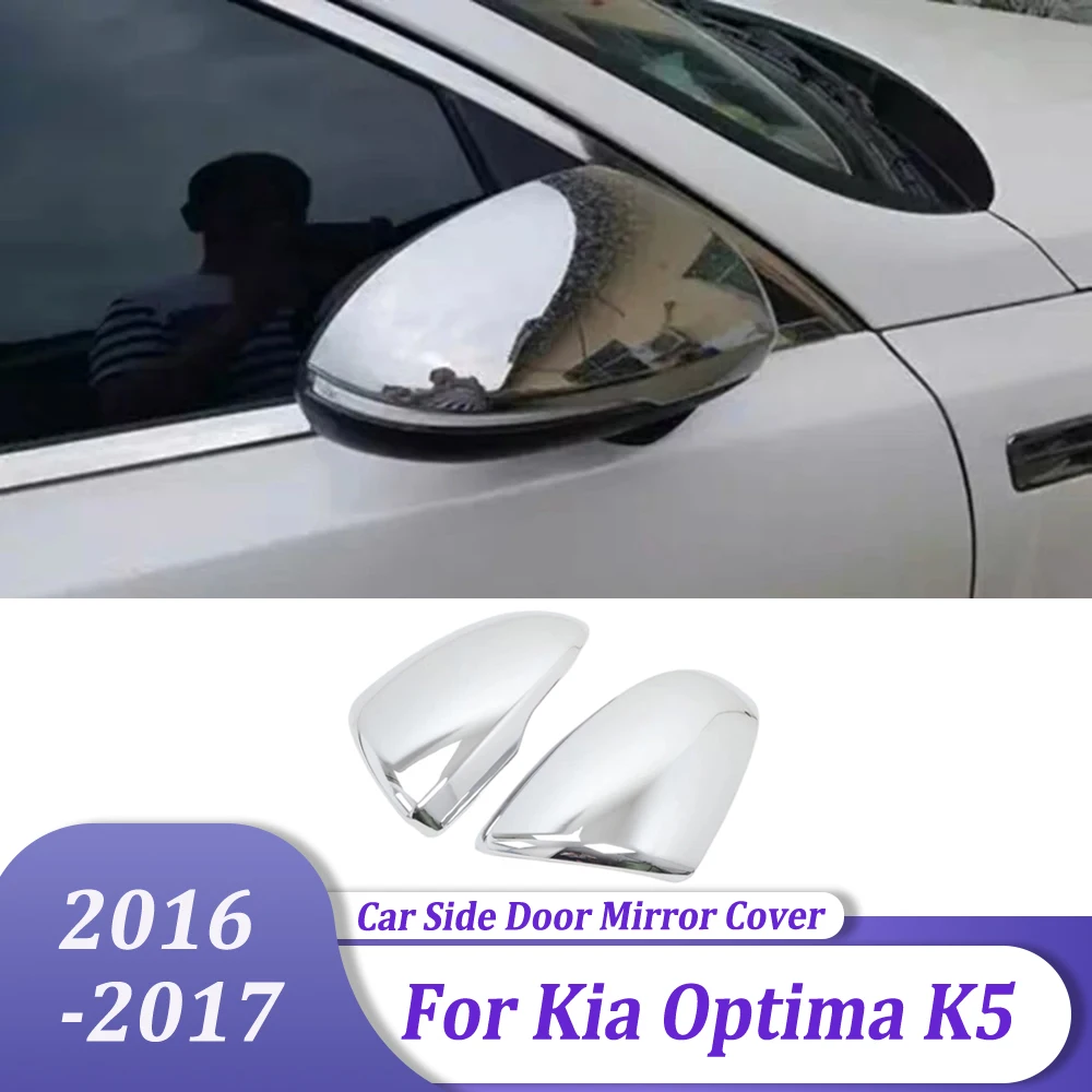 

ABS Chrome Side Door Rearview Mirror Cover Trims Sticker Car Styling Exterior Accessories For Kia K5 Optima 2016 2017