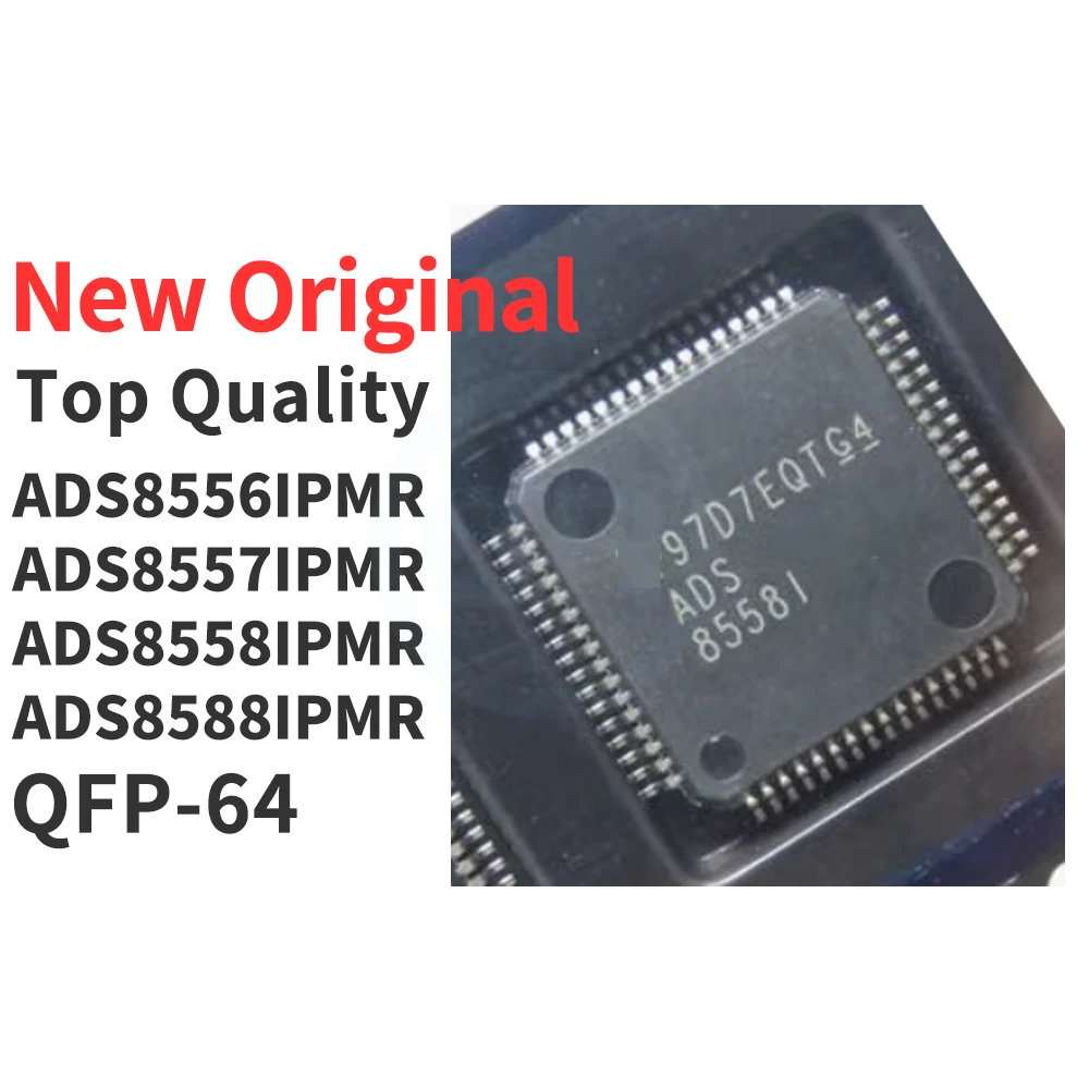 

(1 шт.) ADS8556IPMR ADS8557IPMR ADS8558IPMR ADS8588IPMR QFP-64 Новый оригинальный
