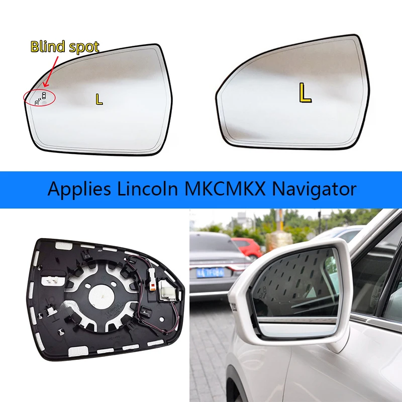 

Left/Right Side blind spot Heated Mirror Glass Rearview Mirror For Lincoln MKCMKX Navigator FJ7B-17TG75-A/B ; FJ7B-17K707-A/B