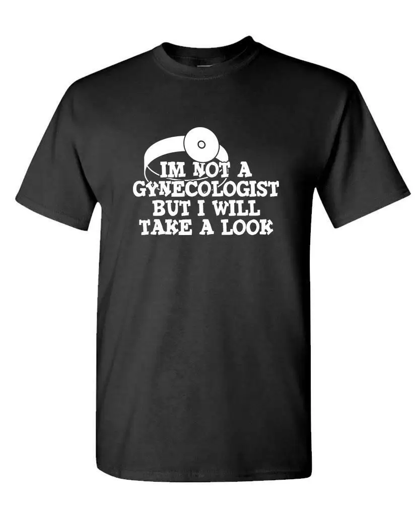 I'm Not A Gynecologist But I'll Take A Look - funny - Unisex Cotton T-Shirt Tee