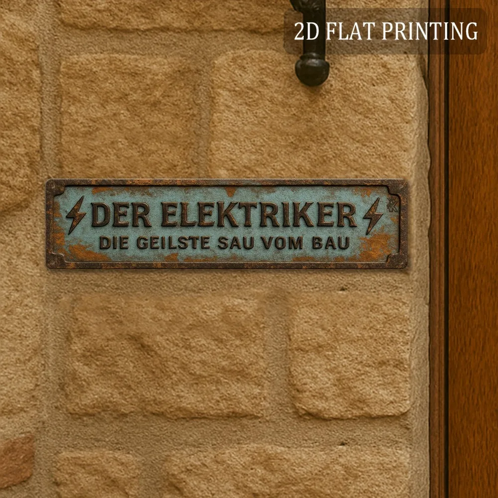 "DER ELEKTRIKER DIE GEILSTE SAU VOM BAU" Cartel de pared plano de aluminio 2D, placa de humor de electricista alemán vintage rústico para jardín