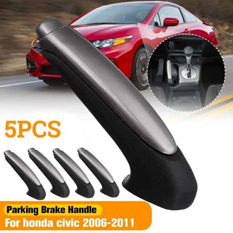 

5PCS Black Emergency Car Interior Parking Hand Brake Handle Lever Grip Cover For Honda Civic 2006-2011 47115-SNA-A82ZA