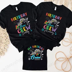 Birthday Cruise Crew Shirt for Men Women Cruising Family Matching Birthday Party T-shirt Adults Kids Clothing Short Sleeve Tees