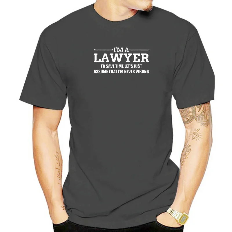 I'm A Lawyer Attorney Legal Shirt And Gift T-Shirt T Shirt For Men Normal T Shirt Prevailing Personalized Cotton