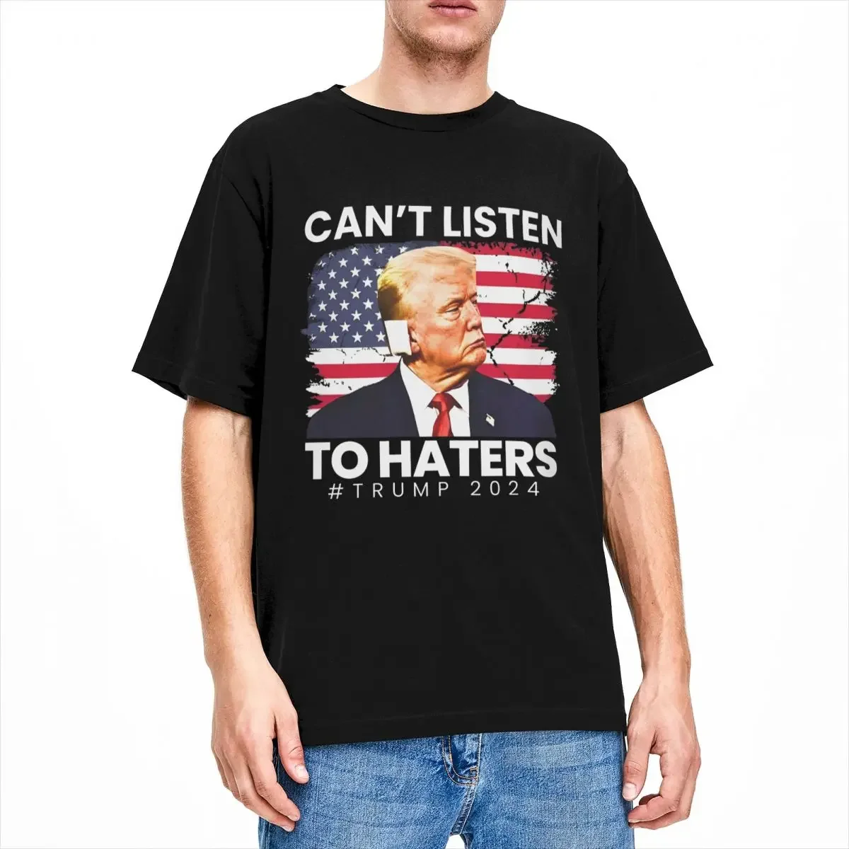 Trump Can't Listen To Haters Men T Shirt Funny Meme Awesome Tees Short Sleeve O Collar T-Shirt Pure Cotton Plus Size Clothing