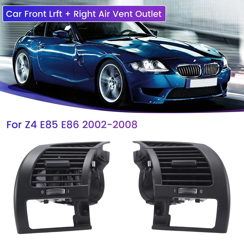 

Car Front Lrft + Right Air Vent Outlet Without Cup Holder For BMW Z4 E85 E86 2002-2008 Black 6917906 6917905