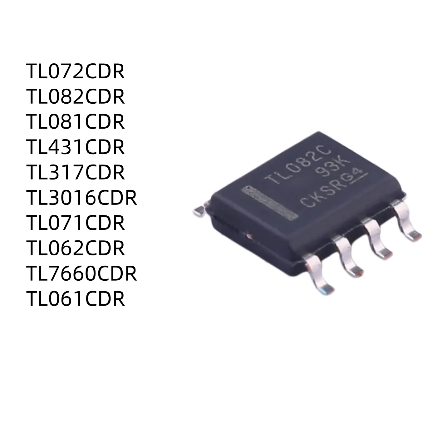 TL072CDR TL082CDR TL081CDR TL431CDR TL317CDR TL3016CDR TL071CDR TL062CDR TL7660CDR TL061CDR