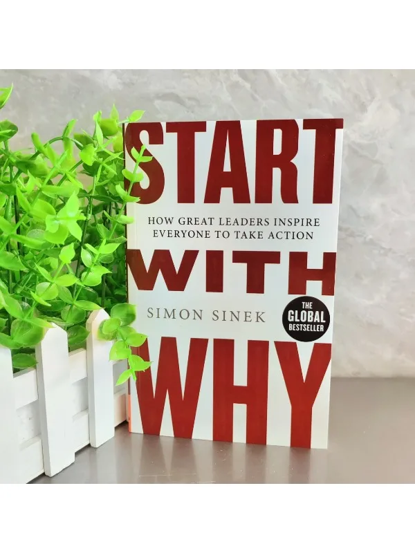 ابدأ مع لماذا: كيف يلهم القادة العظماء على العمل - مبدأ الدائرة الذهبية لـ Simon Sinek لنجاح الأعمال
