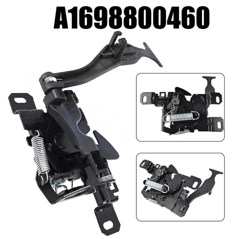 

A1698800460 1698800460 Engine Hood Latches Suitable For W169 A200 A180 A170 A160 A150 High Temperature Resistant Design D7YA