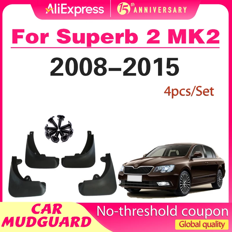 

4x for Skoda Superb 2 MK2 B6 3T 2008 2009 2010 2011 2012 2013-2015 MudFlaps Mudguards Splash Front Rear Wheel Fender Accessories
