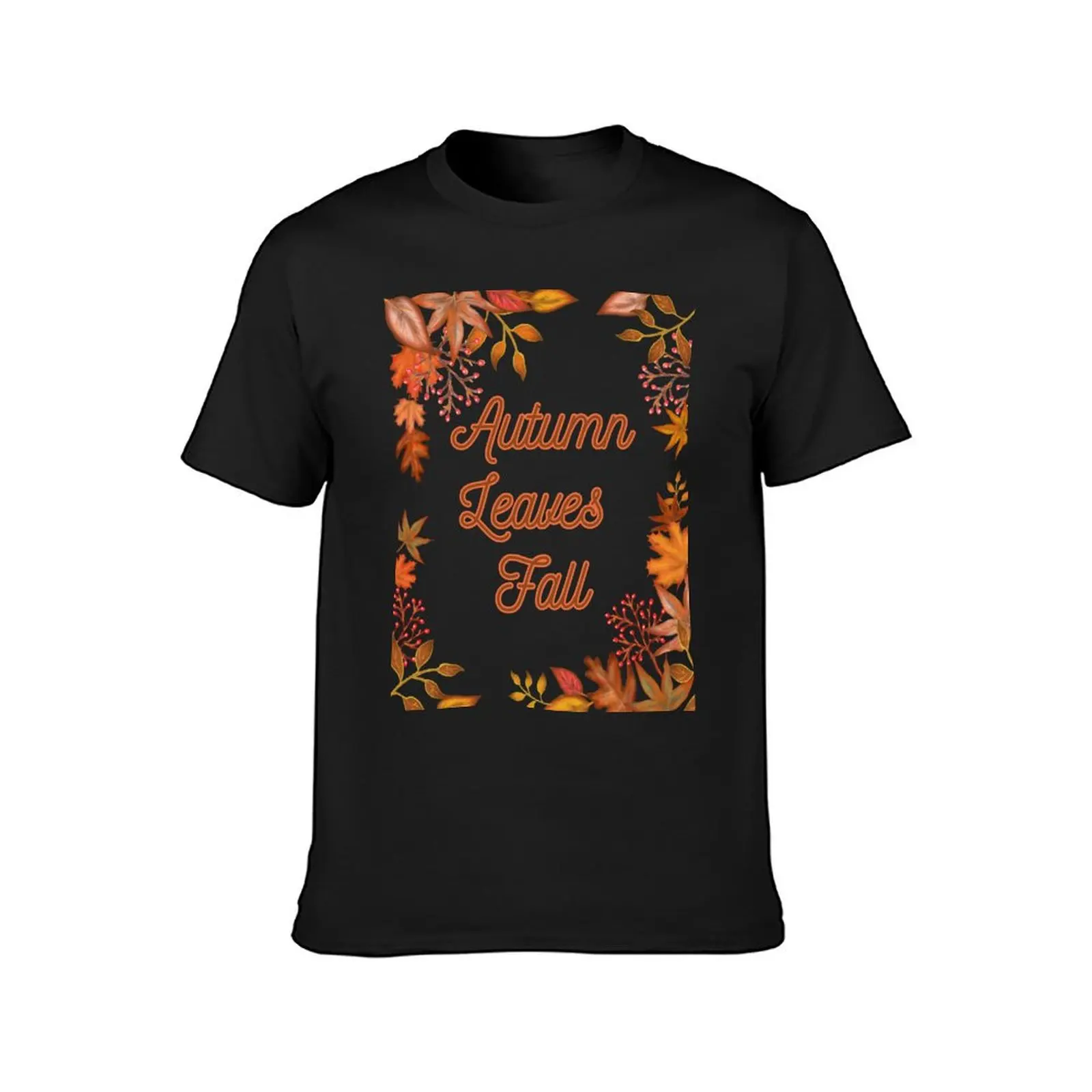 Autumn Leaves Fall, Foliage Design T-Shirt blanks sublime cute clothes funnys plain t shirts men