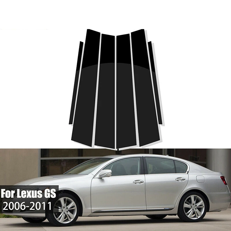 6pcs Set Glossy Black Pillar Posts Window Door Side Trim Cover Decal Car Stickers Fit For Lexus GS 2006-11 2010 2009 2008 2007