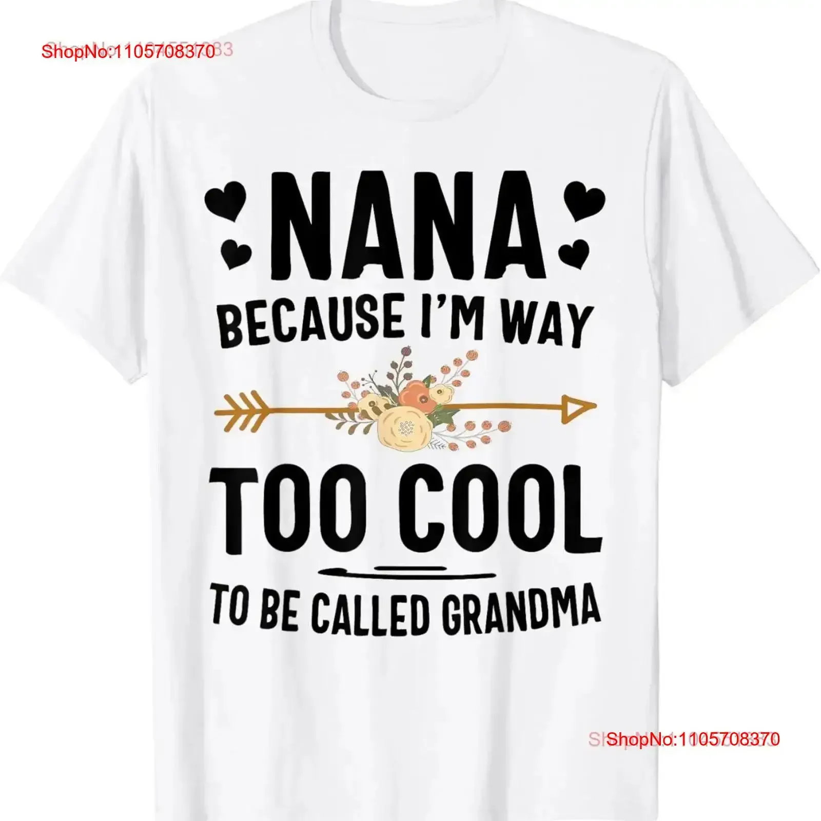 Nana Because I'm Way Too Cool To Be Called Grandma T Shirt vintage Washed Versatile homme Top For Everyday Wear Stylish