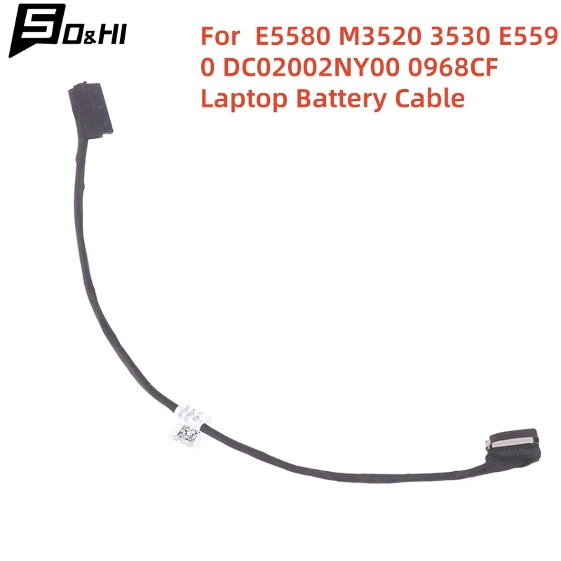 1Pcs Battery Flex Cable For  E5580 M3520 3530 E5590 DC02002NY00 0968CF Laptop Battery Cable Connector Line