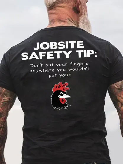 Men's construction site safety tip: Do not put your fingers where you wouldn't place a fun printed cotton letter T-shirt