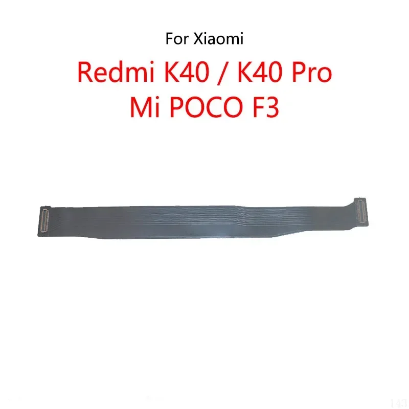 Pop 10 PCS/Lot For Xiaomi Mi POCO F3 Pocophone / Redmi K40 Pro LCD Display Connect Motherboard Main Board Flex Cable