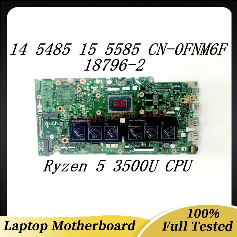 

CN-0FNM6F 0FNM6F 0FNM6F 18796-2 High Quality For DELL 5485 5585 Laptop Motherboard W/ Ryzen 5 3500U CPU 100% Tested OK