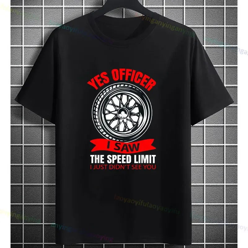 Funny Yes Officer I Saw The Speed Limit Men's T-Shirt Casual Crew Neck Cotton Short-sleev Tshirts Outdoor Clothing