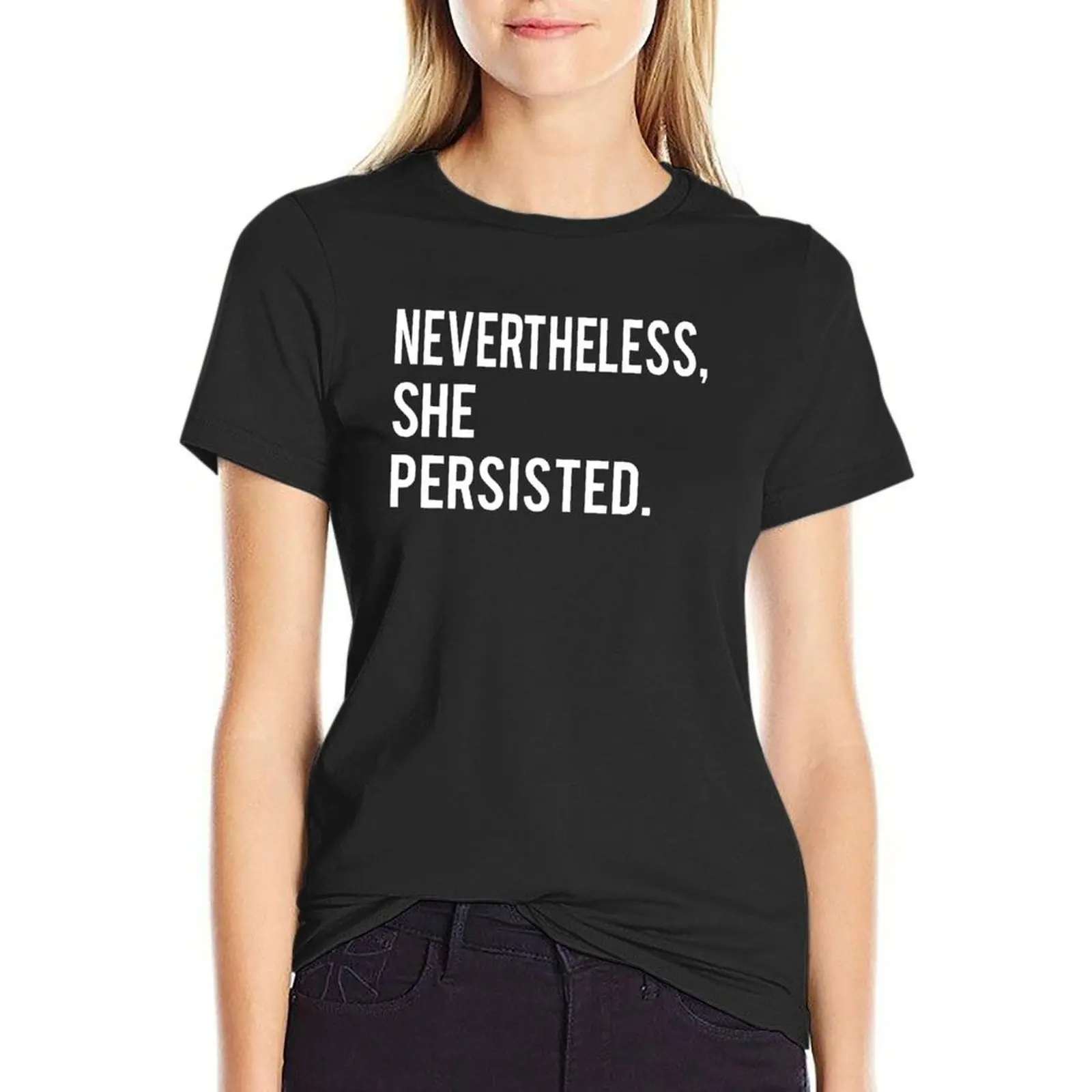 NeverTheLess She Persisted T Shirt T-Shirt lady clothes animal print shirt for girls plus size t shirts for Women loose fit