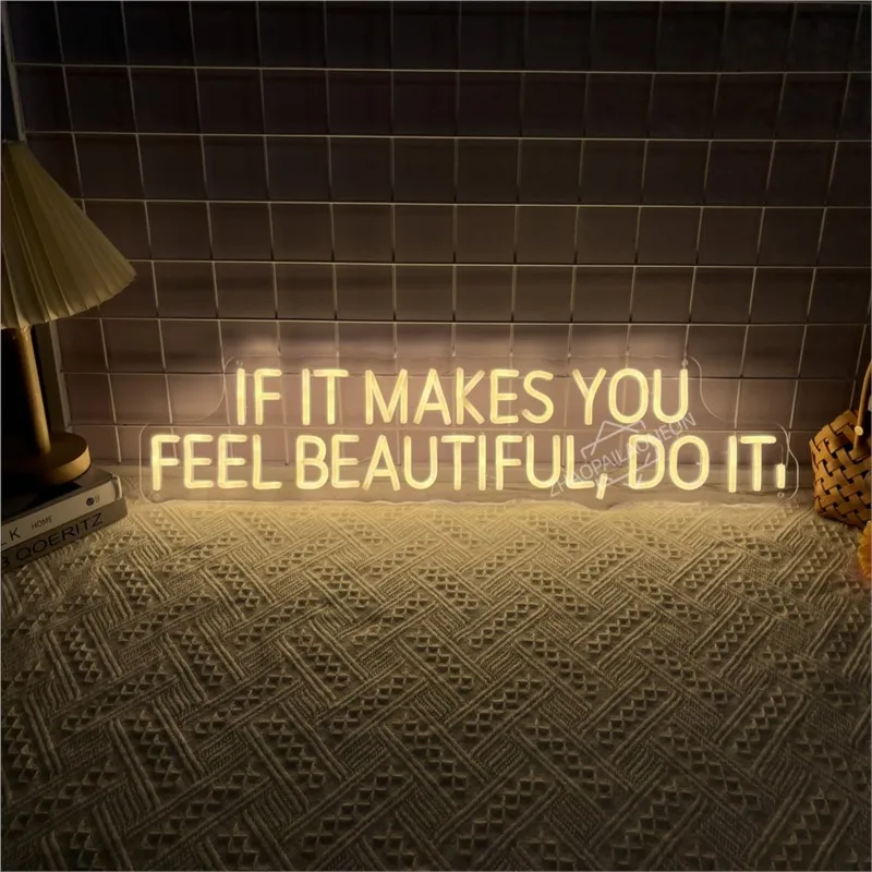 IF it Make You Be Beautiful Do It Neon Sign Bedroom Living Room LED Lights Room Home Wall Decor Coffee Bar Neon Lights Sign - view 4