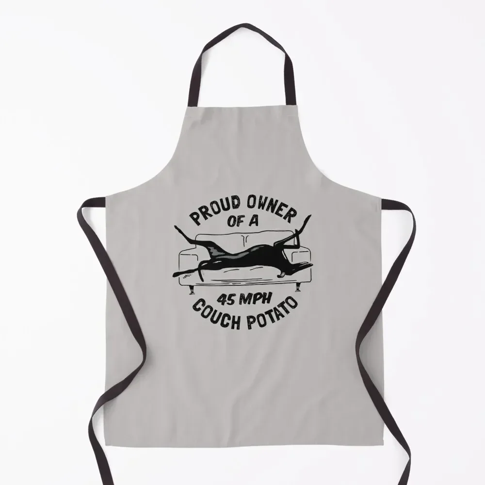 Proud Owner of a 45MPH Couch Potato - Funny Greyhound Gift Apron For Man Nursing Apron