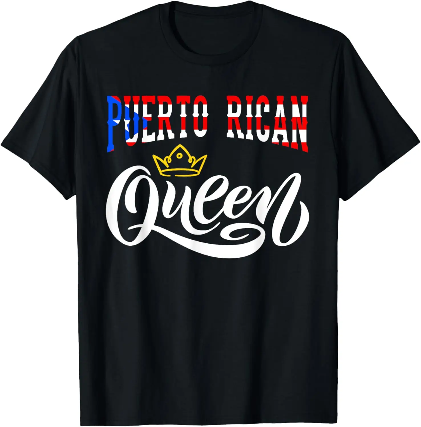 Puerto Rican Queen Puerto Rico Boricua Puerto Rico Flag T-Shirt