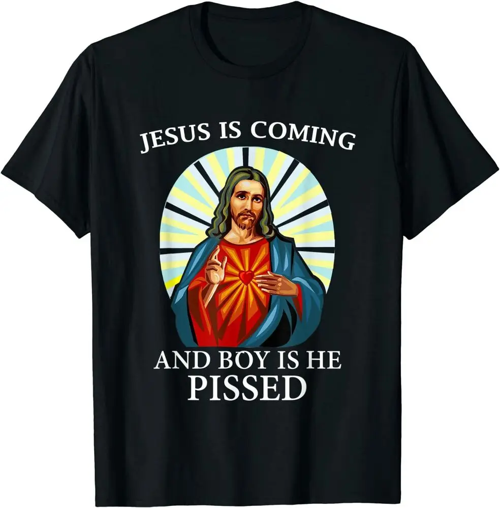 Funny is Coming and Boy is He Pissed Christian T-Shirt Summer Tees Cotton Luxury brand vintage oversized