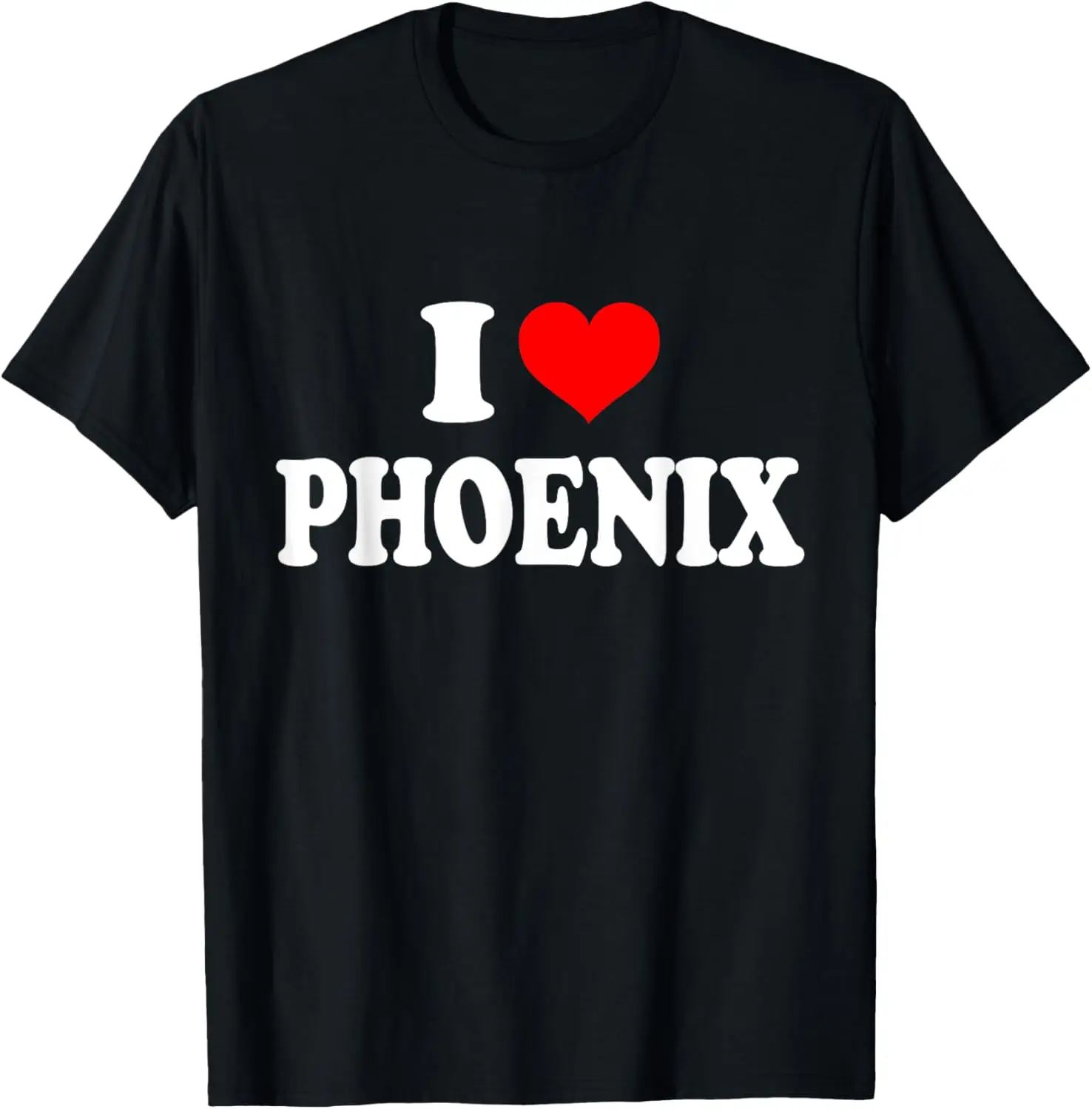 

I Love Phoenix T-Shirt T-Shirt