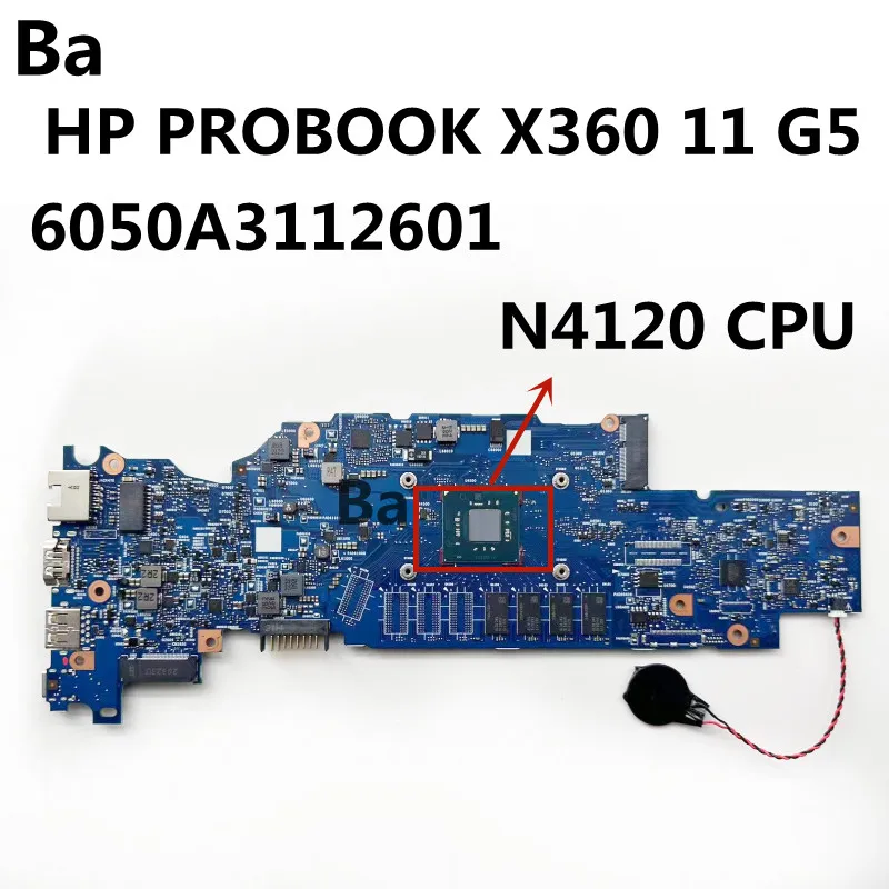 

FOR HP ProBook x360 11 G5 EE Notebook 6050A3112601-MB-A01 MOTHERBOARD WITH N4120 CPU 4G RAM TEST OK