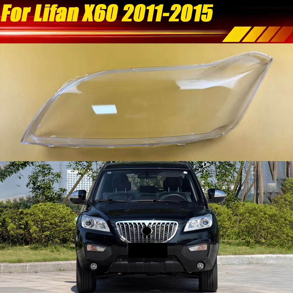 

For Lifan X60 2011 2012 2013 2014 2015 Headlamp Cover Transparent Lens Headlight Shell Plexiglass Replace Original Lampshade