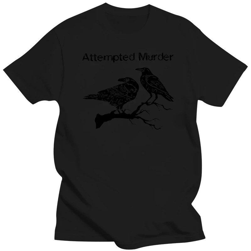 Versuchter Mord T-Shirt Männer Frauen lustige Krähe Herde Vogel Wortspiel Neuheit Grafik T-Shirt Mode plus Größe T-Shirt