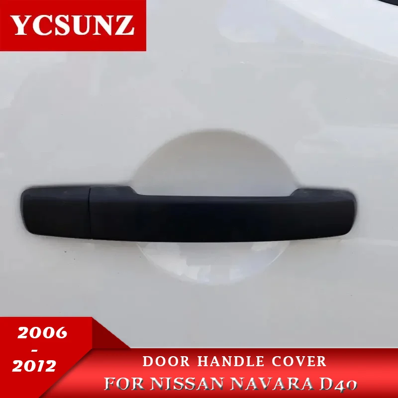 ABS Door Handle Cover For Nissan Frontier Navara D40 2006 2007 2008 2009 2010 2011 2012 Car Accessories