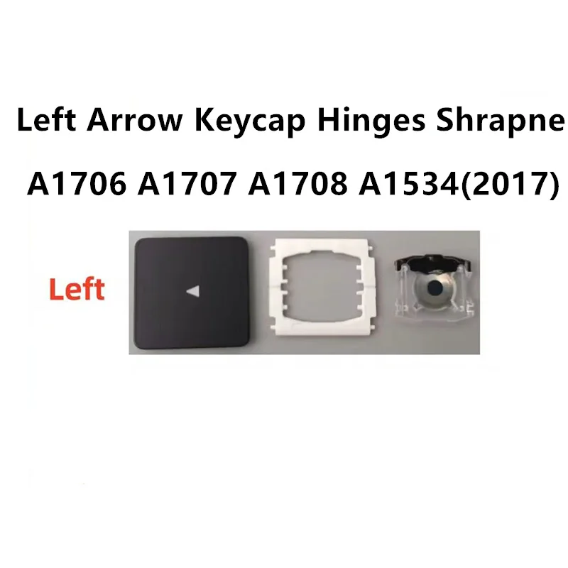A1534(2017)A1706 A1707 A1708 Replacement Individual Left Arrow KeyCap Hinges and Shrapnel are Applicable for MacBook Pro
