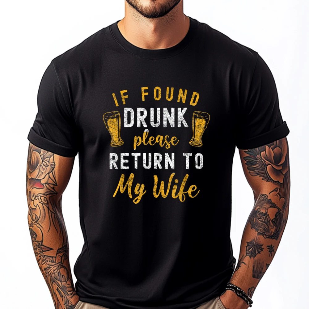 

If Found Drunk Return To Wife Couples Funny Drinking Graphic T Shirts Men Oversized Youth Oversized T Shirt Men Harajuku