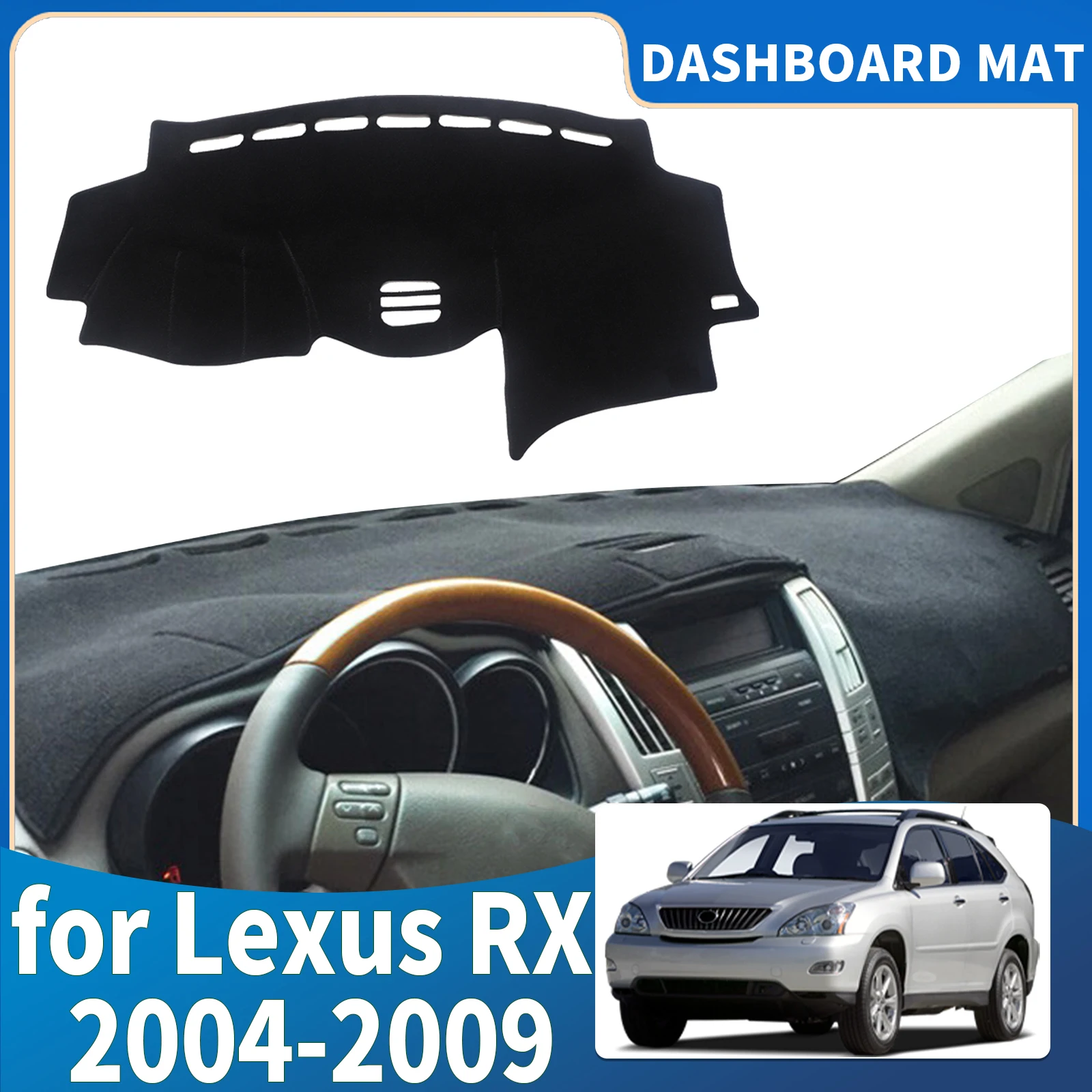 

Подходит для Lexus RX 2004, 2005, 2006, 2007, 2008, 2009, коврик для приборной панели, защитный ковер, автомобильные аксессуары, солнцезащитный козырек DashMat