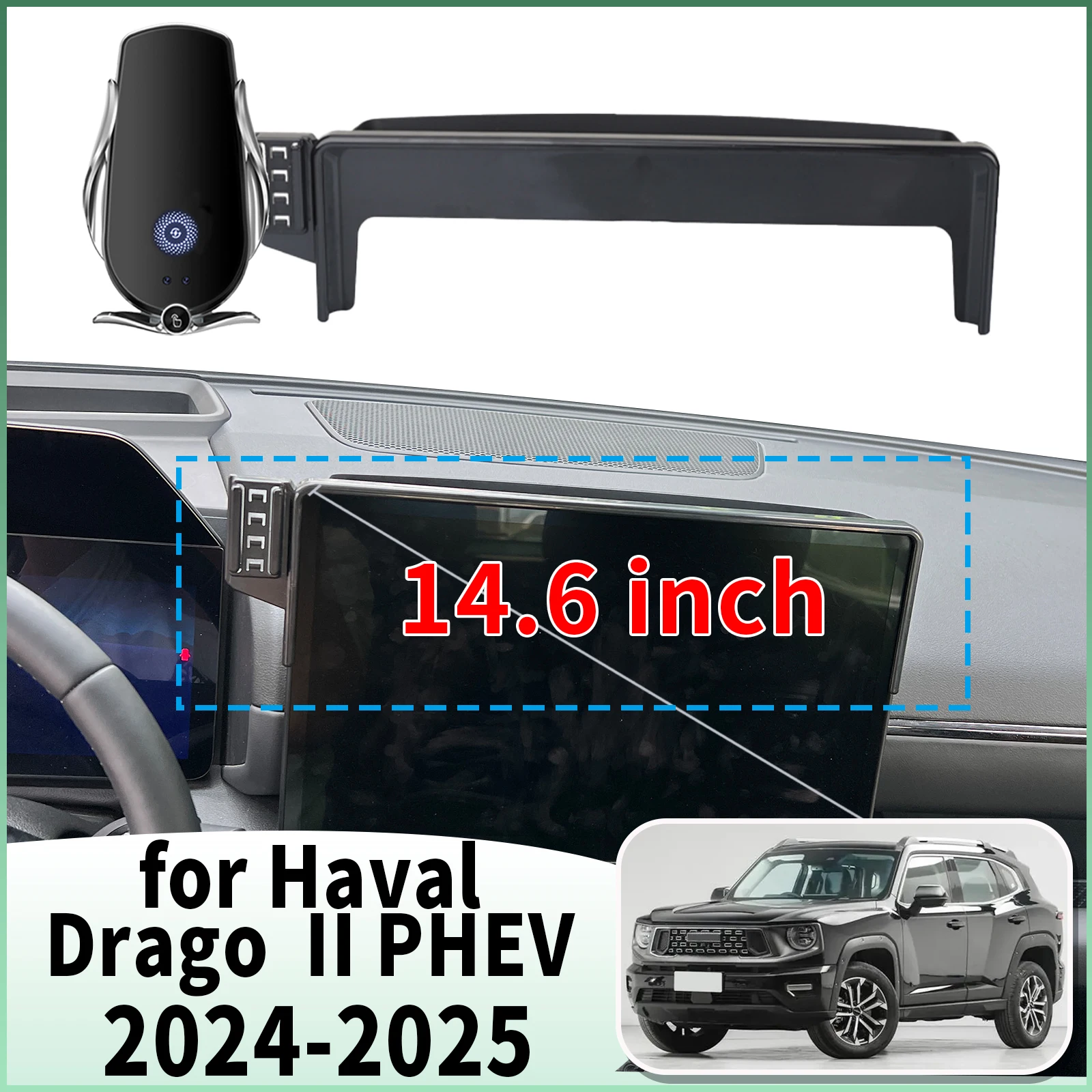 

fit for Haval Drago II PHEV 2th 2024 2025 14.6inch Specific Dashboard Navigation Phone Holder Mount Design Car​​ accessoires