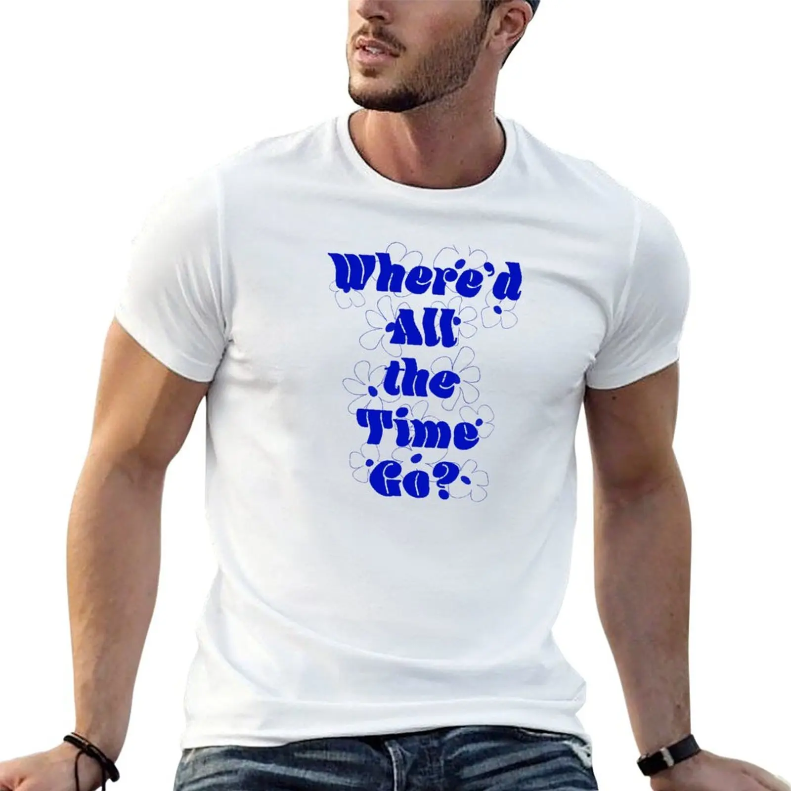 

Where'd All the Time Go Song lyric music poster print T-Shirt t shirt personalised T-Shirt