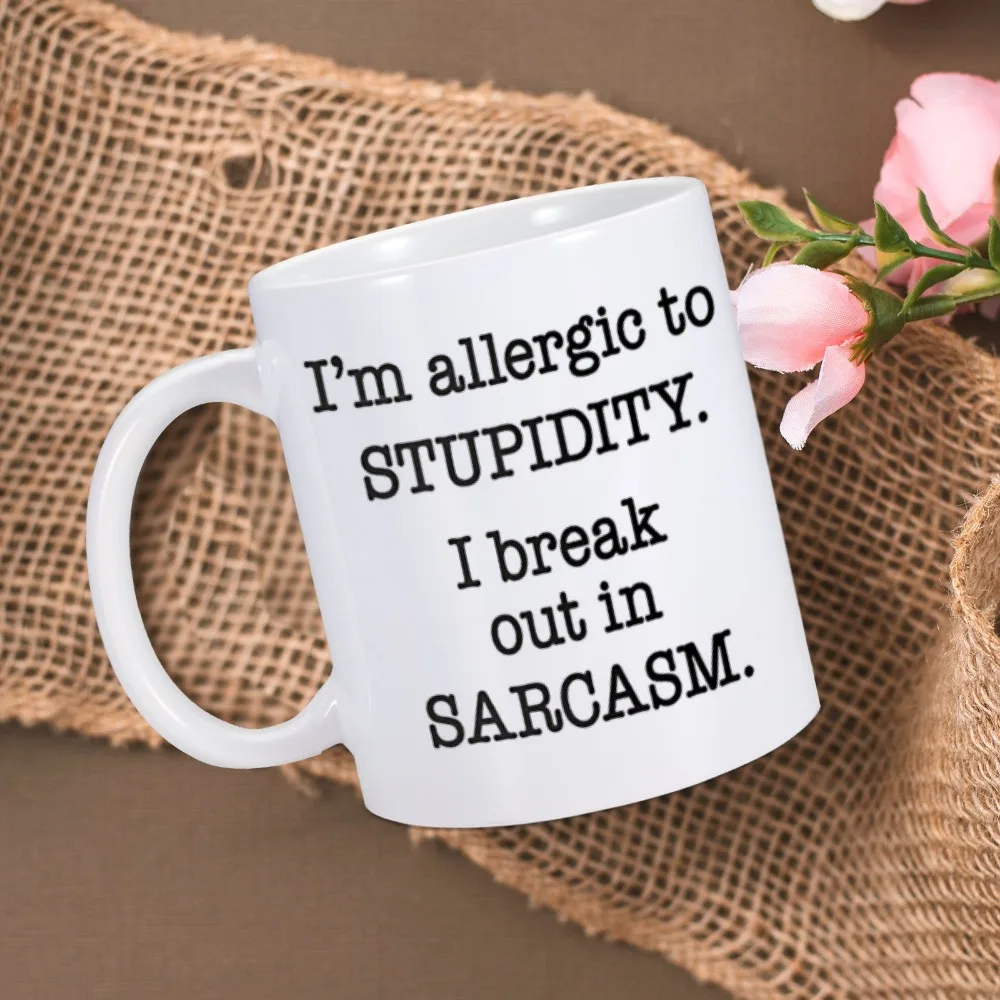 Allergic To Stupidity Mug Funny Sarcastic Teasing Coffee Cup 11oz Ceramic Humor Home Office Milk Tea Cup Gift to Friend Coworker