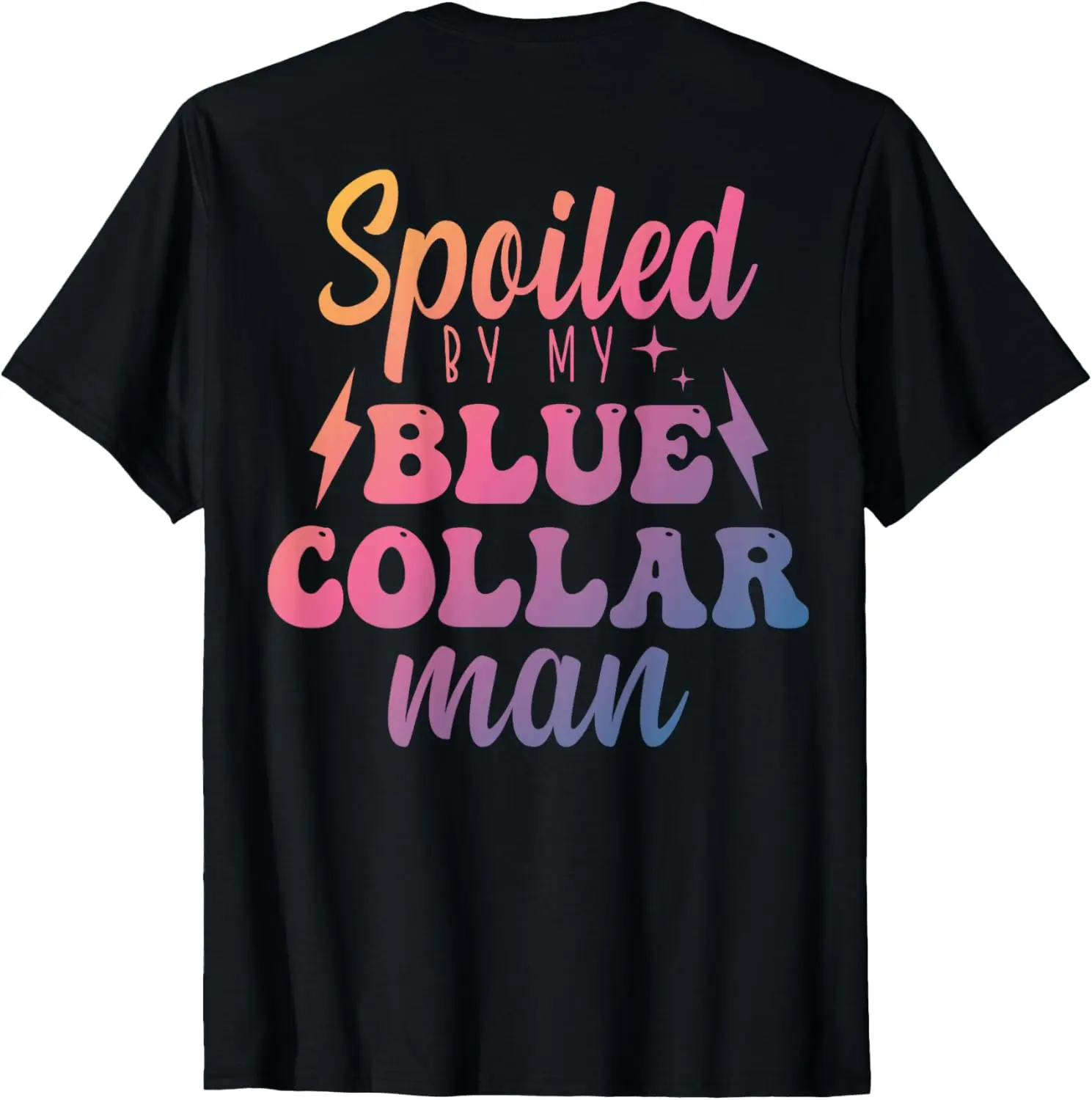 Blue Collar Better Half Spoiled By My Blue Collar Man T-Shirt