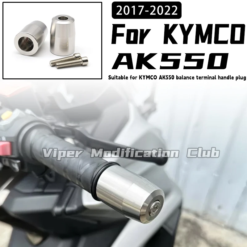 

For KYMCO AK550 ak 550 modified balance terminal stainless steel weighted hand plug 2017 2018 2019 2020 2021 2022