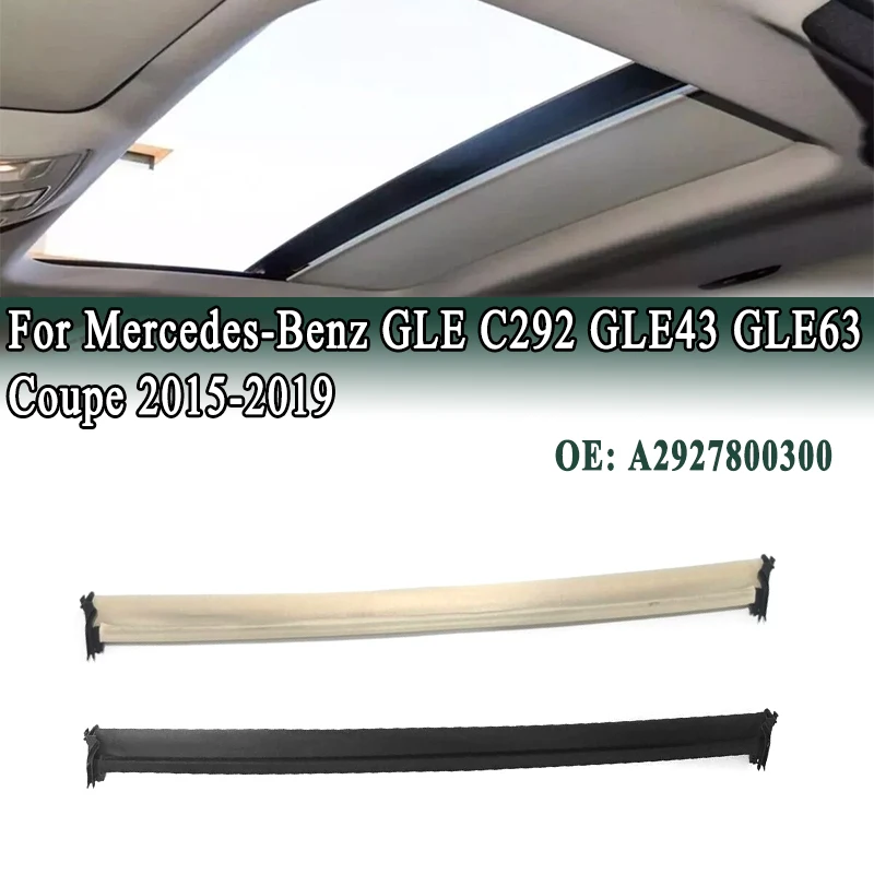 

For Mercedes-Benz C292 GLE43 GLE63 AMG Coupe 2015-2019 Sunroof Curtain Cover Sunshade Assembly Sunroof Visor Roller A2927800300