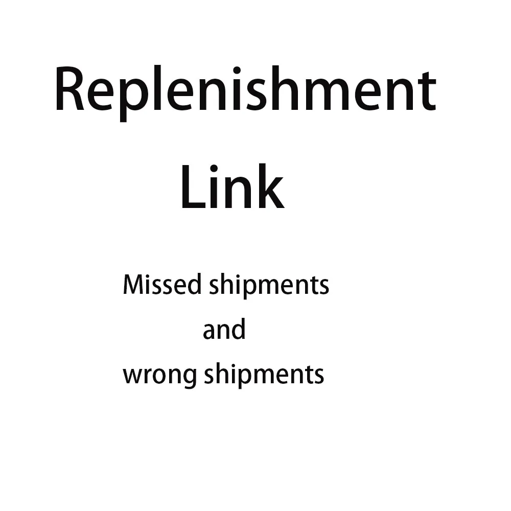 Replenishment Link Missed shipments and wrong shipments