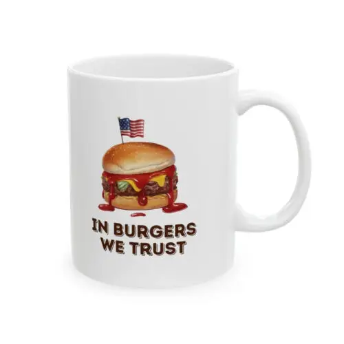 Patriotic 4th of July Mug In Burgers We Trust, God Bless America, Juneteenth