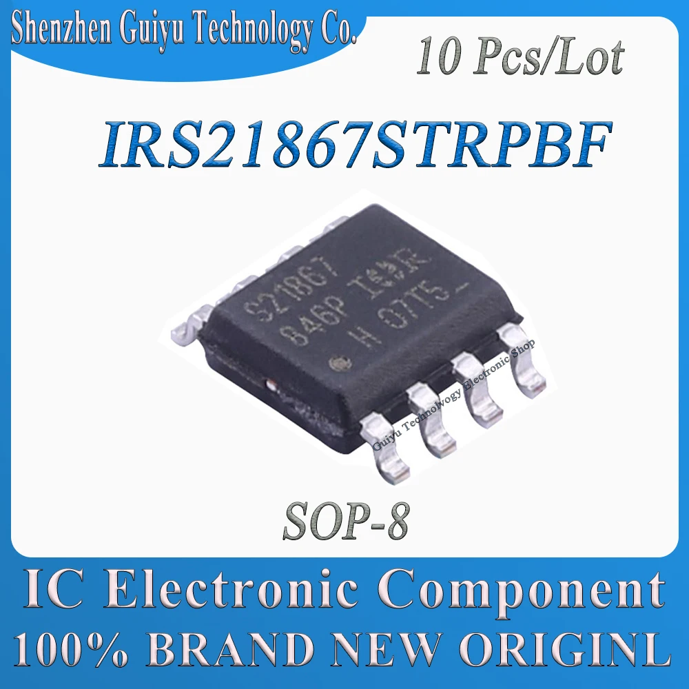 10 Pcs/Lot IRS21867STRPBF IRS21867STRP RS21867STR IRS21867ST IRS21867S IRS21867 S21867 IRS SOP-8 IC Chip