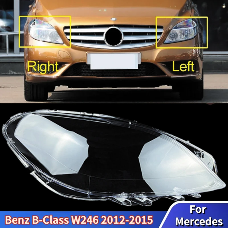 For Mercedes-Benz B-Class W246 B180 B200 2012-2015 A Pair Front Headlamp Lens Cover Headlight Lampshade Glass Lamp Shell Mask