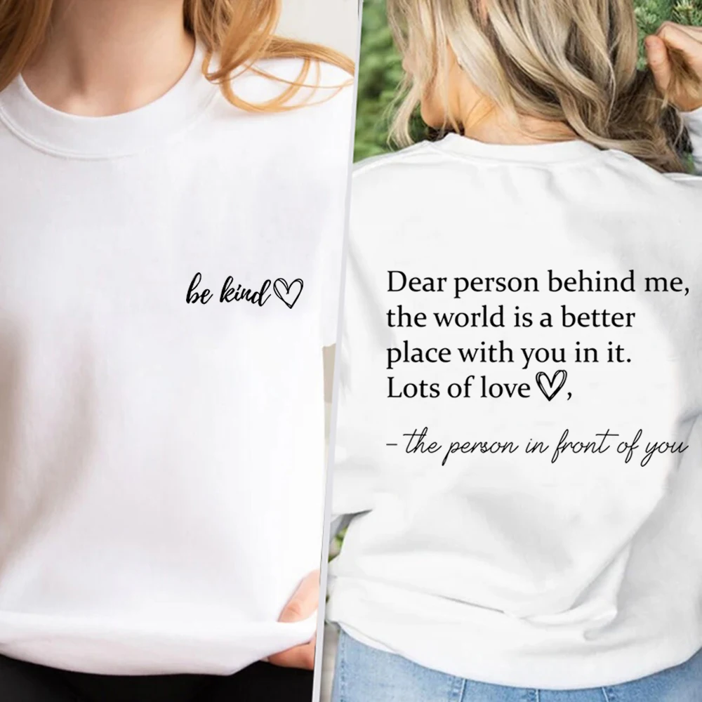 Woman Dear Person Behind Me The World Is A Better Place Hoodie Self Care Mental Health Crewneck Sweatshirt Back and Front Sweats