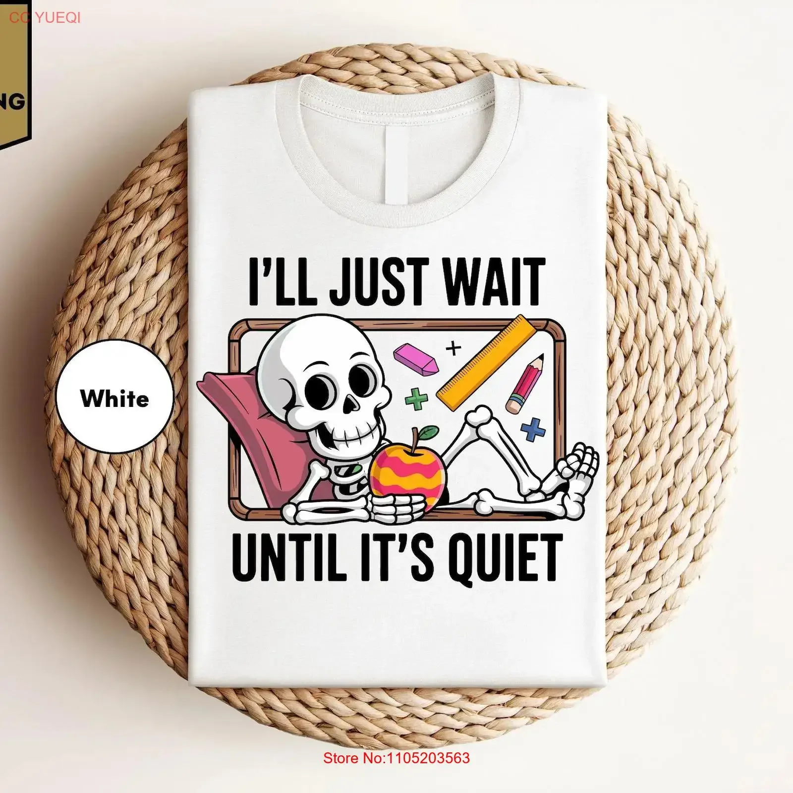 I'll Just Wait Until It's Quiet Sarcastic Skeleton Teacher Happy Halloween T Shirt Funny Highschool vintage Washed graphic