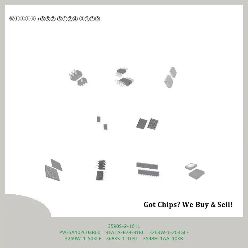 chip chip Integrated circuit chip MCU chip 3590S-2-101L PVG5A102C03R00 91A1A-B28-B18L 3269W-1-203GLF 3269W-1-503LF 3683S-1-103L